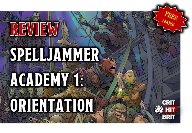A Review of the first Spelljammer Academy Adventure: Orientation