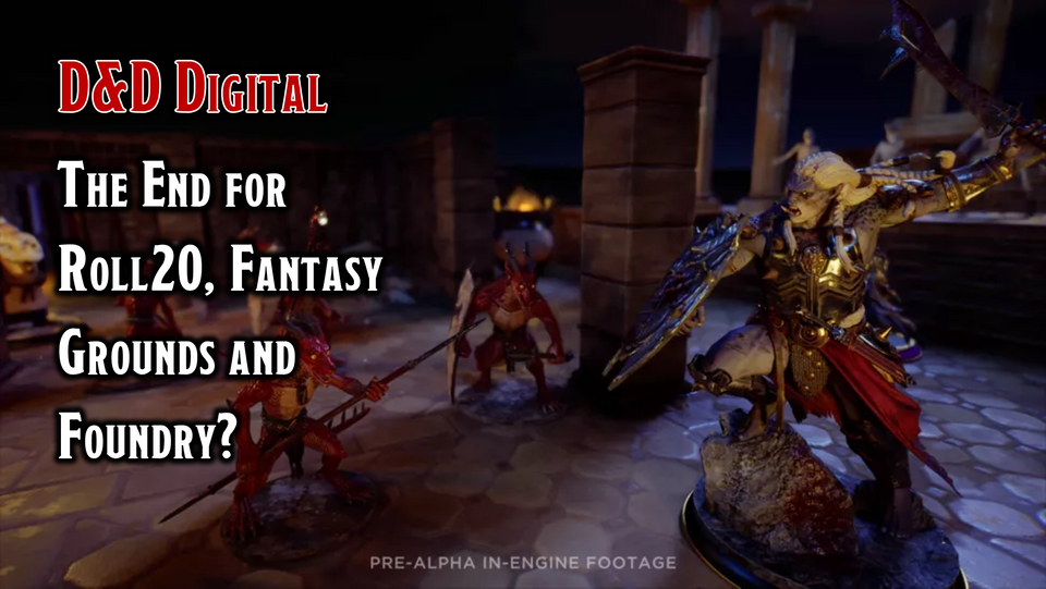 DnD Digital: The end for Roll20, Fantasy Grounds, and Foundry?